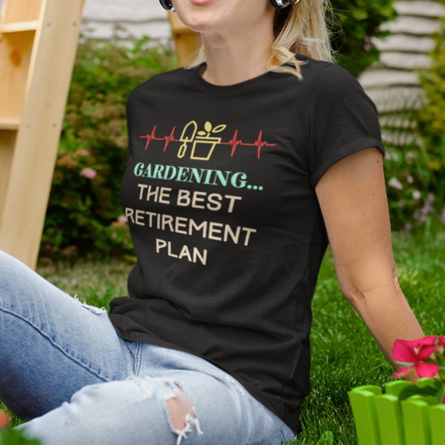 Camiseta Gardner aposentado (Gardening The Best Retirement Plan T-Shirt)