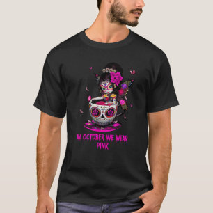 Camiseta Garota Açúcar Fada De Crânio Em Outubro Nós Vestim