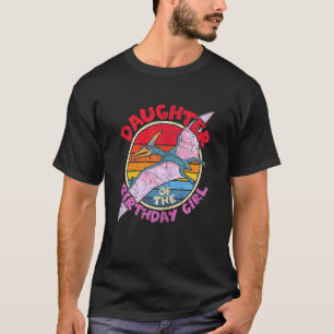 Camiseta Garota Aniversário Eu Filha Eu Pterodactylus I Fam