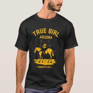 Camiseta Garota Autêntica Vida Rural no Arizona Cavalgada