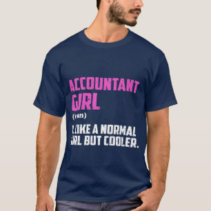 Camiseta Garota Contadora Como Uma Garota Normal Mas Mais F