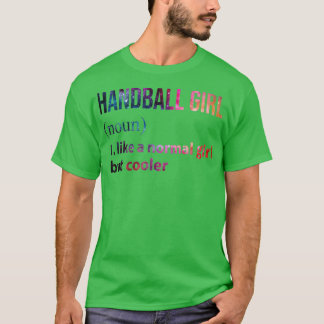 Camiseta Garota de Andebol como uma Rapariga normal, mas um