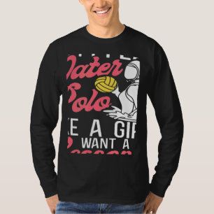 Camiseta Garota de Pólo Aquático Sim, Eu Jogo Pólo Aquático