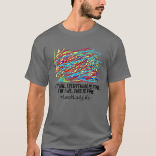 Camiseta Garota do almoço Está tudo bem Estou bem T
