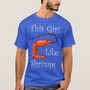 Camiseta Garota Gosta De Camarões Engraçada Dizendo Comer F