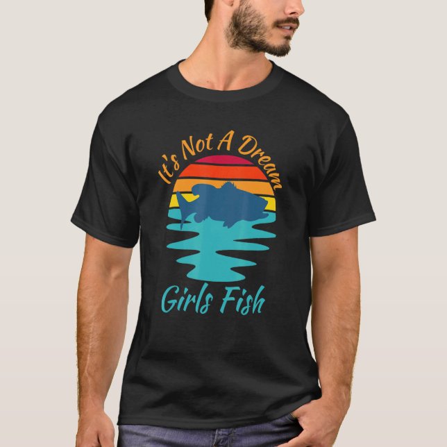 Camiseta Garota Pescando Não É Uma Garota Sonhadora Peixes  (Frente)