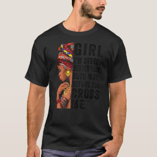 Camiseta Garota, sou a Rua melhor, olhe as duas maneiras an