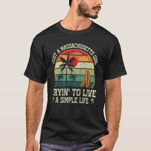Camiseta Garota Tentando Viver Uma Vida Simples, Massachuse
