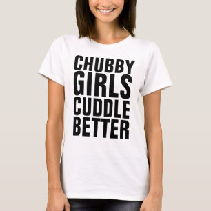 Camiseta GAROTAS CHUBBY CODDLE MELHOR T-shirts