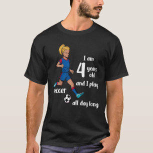 Camiseta Garotas chutam a bola Eu tenho 4 anos
