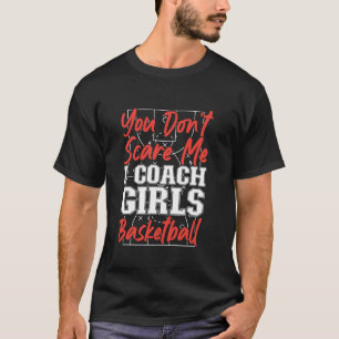 Camiseta Garotas de basquete treinam você não me assusta