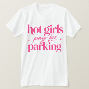Camiseta Garotas Gatas Pagam o Estacionamento