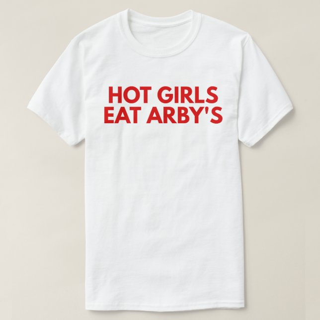 Camiseta Garotas Gostosas Comem Arby's (Frente do Design)