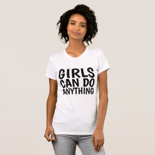Camiseta GAROTAS PODEM FAZER QUALQUER COISA, Senhoras T-shi