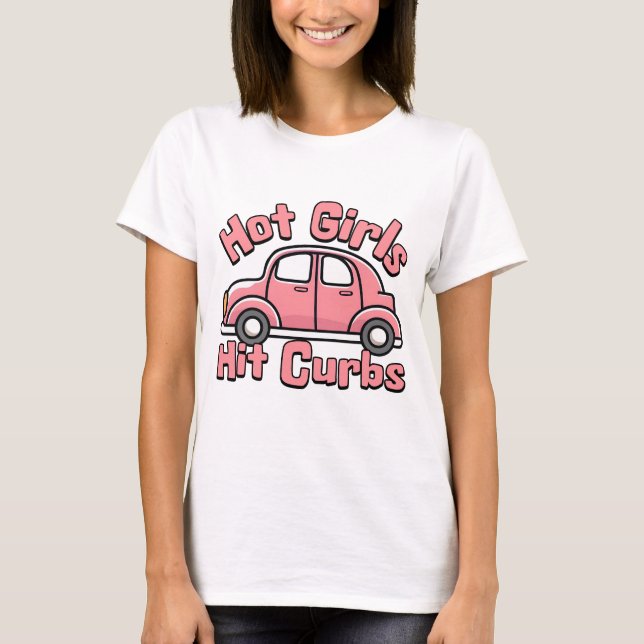 Camiseta Garotas Quentes Atingem Curbs Carro Rosa Engraçado (Frente)
