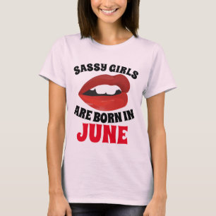 Camiseta GAROTAS SASSY SÃO NASCERES EM T-shirts DE JUNHO