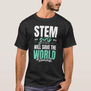 Camiseta Garotas-Tronco Vão Salvar A Ciência Esteminista Mu