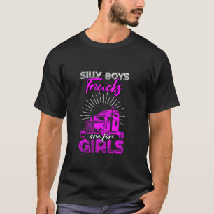 Camiseta Garotos bobos Caminhões São Para Meninas Engraçada