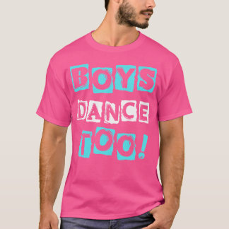 Camiseta Garotos Dançam Para Dancer de Balé de Toque de Fon