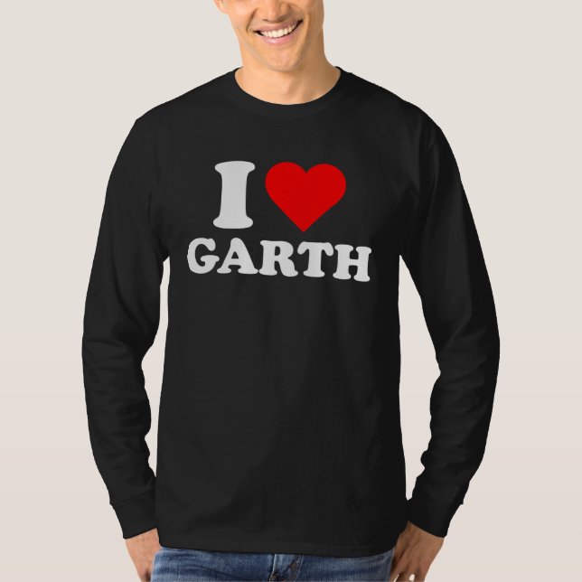 Camiseta Garth  I Love Garth  Garth (Frente)