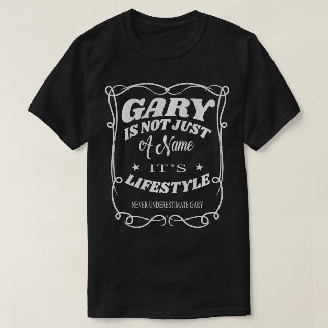 Camiseta Gary não é apenas um nome. É estilo de vida, Gary. (Frente do Design)