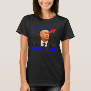 Camiseta Gás Bombeia O Preço Do Gás Eu Fiz Aquele Memória E