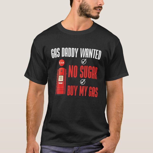 Camiseta Gas Daddy Wanted Gas Price Funny Meme (Frente)