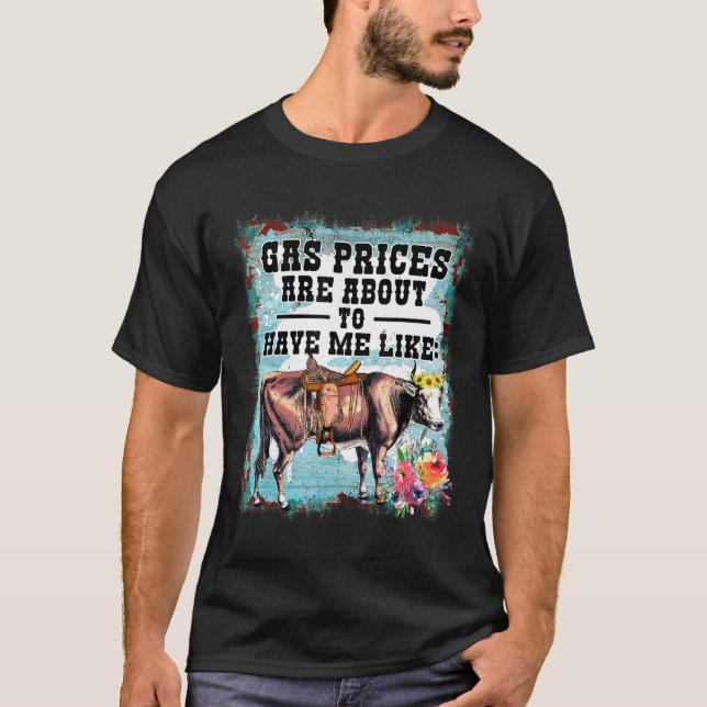 Camiseta Gás de vaca Engraçado... os preços do gás estão pr (Frente)