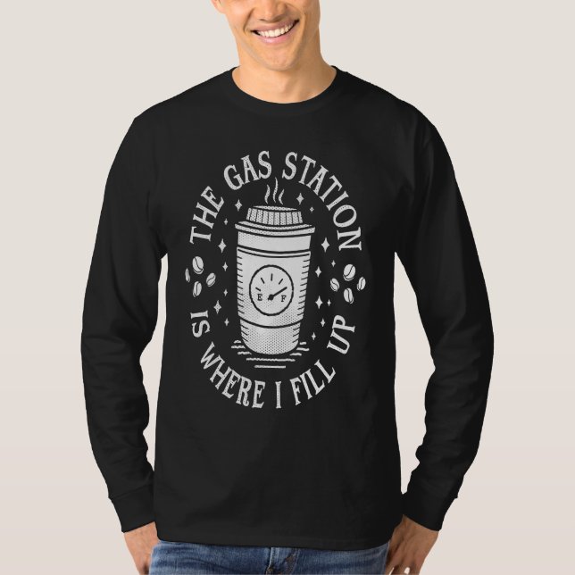 Camiseta Gas Station Coffee Drinker  Morning Caffeine (Frente)