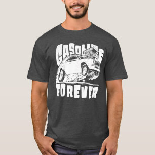 Camiseta Gasolina Para Sempre Carro Divertido de Gasolina a
