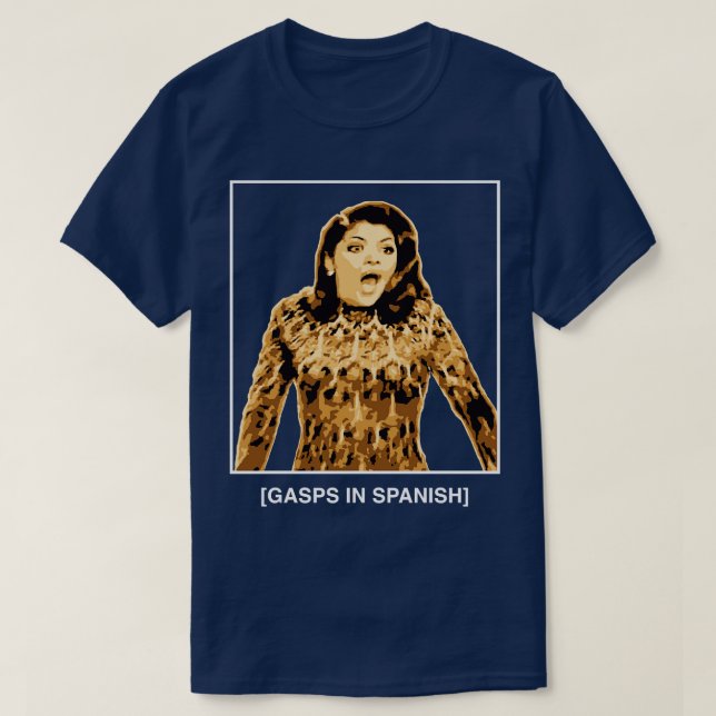 Camiseta Gasps em espanhol Soraya Montenegro Maria la del B (Frente do Design)