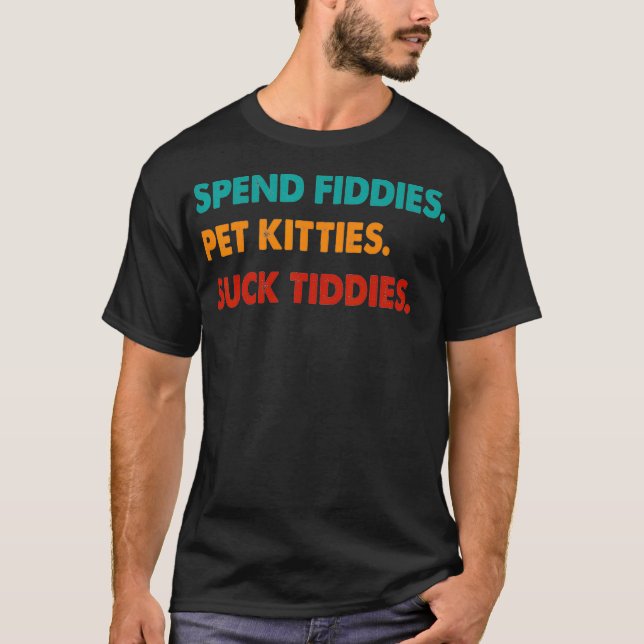 Camiseta Gastar Fiddies Pet Gatinhos Suck Tiddies1  (Frente)