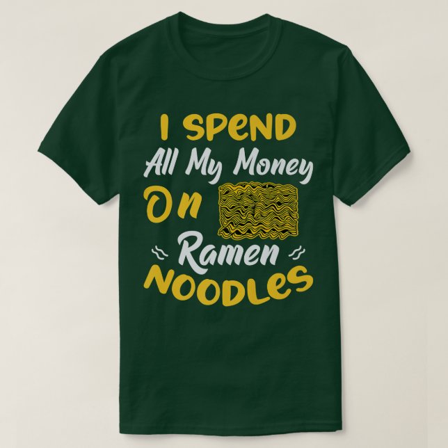 Camiseta Gaste Dinheiro Com Ramen Noodles Divertido Noodles (Frente do Design)