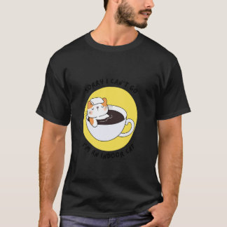 Camiseta Gatinho Engraçado Desculpe Não Posso Ir Sou um Gat