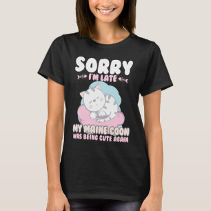 Camiseta Gato Bonito, Desculpe-Me Tarde O Meu Peluço Ser Bo