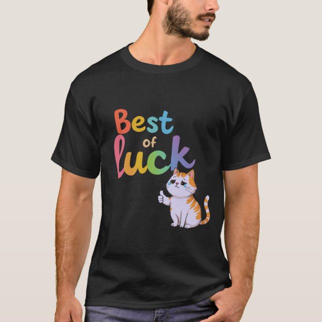 Camiseta Gato Bonito Melhor Sorte: Espalhe Divertimento e F (Frente)