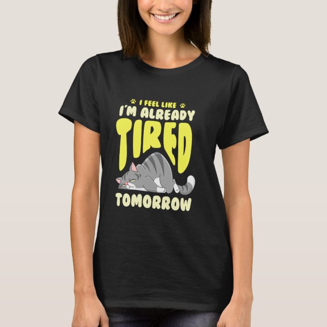 Camiseta Gato Cansado Sonolento Cansado (Frente)