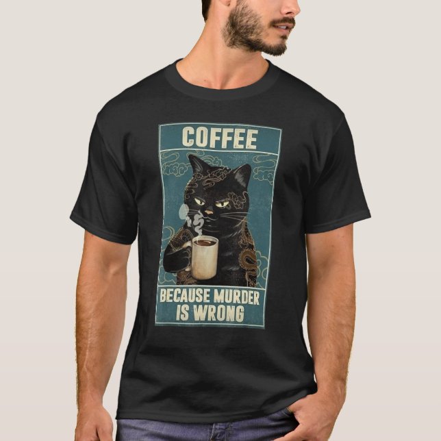 Camiseta Gato de Café Porque assassinato é errado (Frente)
