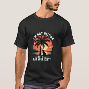 Camiseta Gato de Coqueiro Não Sou Haitiano Mas Comerei o Se