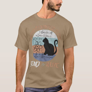 Camiseta Gato de Schrodinger é um paradoxo vivo do Morto