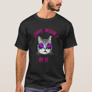 Camiseta Gato Deixa Meow Disso Gato De Óculos De Sol