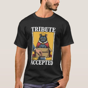 Camiseta Gato engraçado 1 tributo aceito no recipiente da t