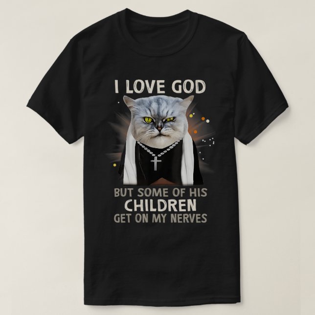 Camiseta Gato Engraçado Ama Deus Mas Algumas Crianças Ficam (Frente do Design)