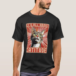 Camiseta Gato Engraçado É Tudo Sobre Atitude, Frase Engraça