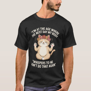 Camiseta Gato Engraçado Estou na Idade Em Que No Dia Seguin