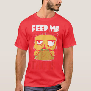 Camiseta Gato Engraçado Me Alimenta Seus Tacos