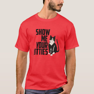 Camiseta Gato Engraçado, Mostre-Me Seus Gatinhos, Pun Malv