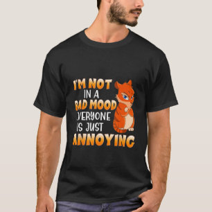 Camiseta Gato Engraçado Não Estou De Mal humor Todos São Ap
