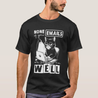 Camiseta Gato Engraçado Nenhum Dos Seus Emails Me Está Enco