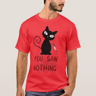 Camiseta gato engraçado, você não viu nada